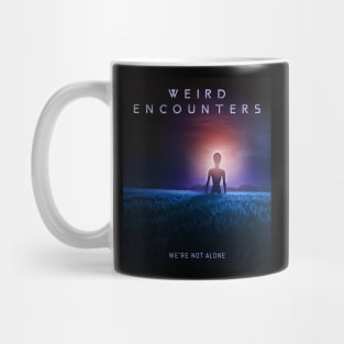 Weird Encounters We're not alone Mug
